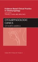 bokomslag Evidence-Based Clinical Practice in Otolaryngology, An Issue of Otolaryngologic Clinics