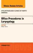 bokomslag Office Procedures in Laryngology, An Issue of Otolaryngologic Clinics