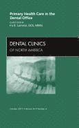 bokomslag Primary Health Care in the Dental Office, An Issue of Dental Clinics