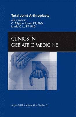 bokomslag Total Joint Arthroplasty, An Issue of Clinics in Geriatric Medicine