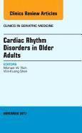 bokomslag Cardiac Rhythm Disorders in Older Adults, An Issue of Clinics in Geriatric Medicine
