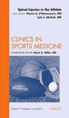 Spinal Injuries in the Athlete, An Issue of Clinics in Sports Medicine