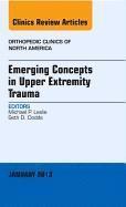 bokomslag Emerging Concepts in Upper Extremity Trauma, An Issue of Orthopedic Clinics