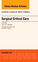 John A. Weigelt, John A Weigelt - Surgical Critical Care, An Issue of Surgical Clinics, Inbunden