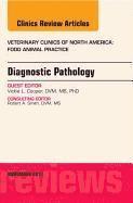 bokomslag Diagnostic Pathology, An Issue of Veterinary Clinics: Food Animal Practice