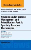 bokomslag Neuromuscular Disease Management and Rehabilitation, Part II: Specialty Care and Therapeutics, an Issue of Physical Medicine and Rehabilitation Clinics