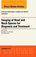 bokomslag Imaging of Head and Neck Spaces for Diagnosis and Treatment, An Issue of Otolaryngologic Clinics