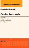 bokomslag Cardiac Anesthesia, An Issue of Anesthesiology Clinics