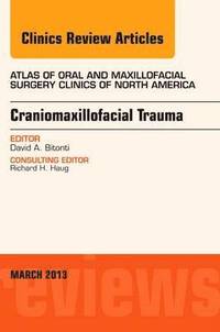 bokomslag Craniomaxillofacial Trauma, An Issue of Atlas of the Oral and Maxillofacial Surgery Clinics