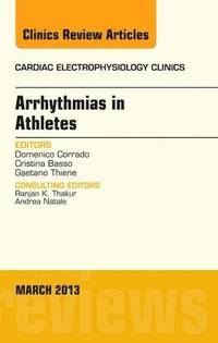 bokomslag Arrhythmias in Athletes, An Issue of Cardiac Electrophysiology Clinics
