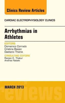 Arrhythmias in Athletes, An Issue of Cardiac Electrophysiology Clinics 1