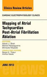 bokomslag Mapping of Atrial Tachycardias post-Atrial Fibrillation Ablation, An Issue of Cardiac Electrophysiology Clinics
