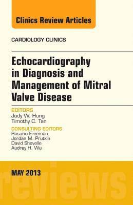 bokomslag Echocardiography in Diagnosis and Management of Mitral Valve Disease, An Issue of Cardiology Clinics