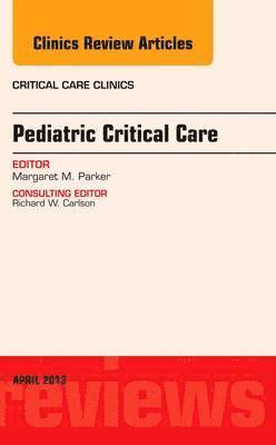 bokomslag Pediatric Critical Care, An Issue of Critical Care Clinics