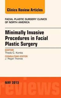 bokomslag Minimally Invasive Procedures in Facial Plastic Surgery, An Issue of Facial Plastic Surgery Clinics
