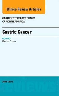 bokomslag Gastric Cancer, An Issue of Gastroenterology Clinics