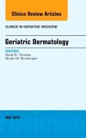 Geriatric Dermatology, An Issue of Clinics in Geriatric Medicine 1