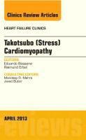 bokomslag Takotsubo (Stress) Cardiomyopathy, An Issue of Heart Failure Clinics