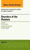 bokomslag Disorders of the Platelets, An Issue of Hematology/Oncology Clinics of North America