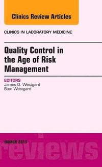 bokomslag Quality Control in the age of Risk Management, An Issue of Clinics in Laboratory Medicine
