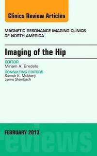 bokomslag Imaging of the Hip, An Issue of Magnetic Resonance Imaging Clinics
