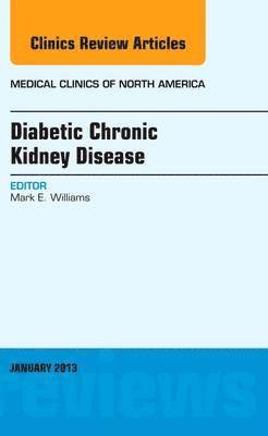 bokomslag Diabetic Chronic Kidney Disease, An Issue of Medical Clinics