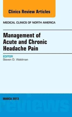 bokomslag Management of Acute and Chronic Headache Pain, An Issue of Medical Clinics