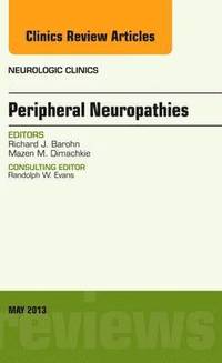 bokomslag Peripheral Neuropathies, An Issue of Neurologic Clinics