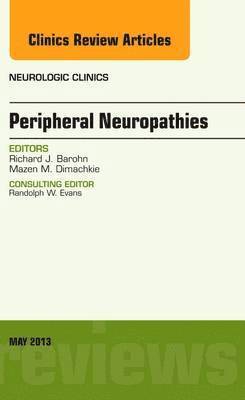 bokomslag Peripheral Neuropathies, An Issue of Neurologic Clinics