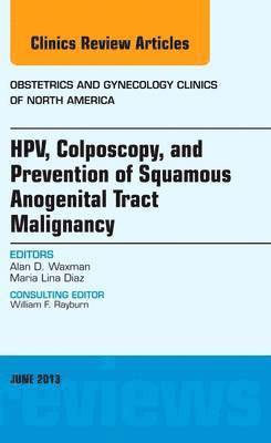 bokomslag HPV, Colposcopy, and Prevention of Squamous Anogenital Tract Malignancy, An Issue of Obstetric and Gynecology Clinics