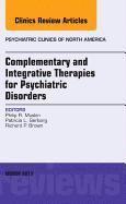 Complementary and Integrative Therapies for Psychiatric Disorders, An Issue of Psychiatric Clinics 1