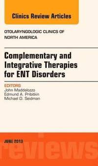 bokomslag Complementary and Integrative Therapies for ENT Disorders, An Issue of Otolaryngologic Clinics