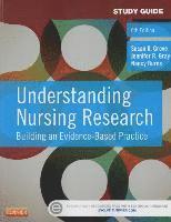 Susan K. Grove, Jennifer R. Gray, Nancy Burns - Study Guide for Understanding Nursing Research, Häftad