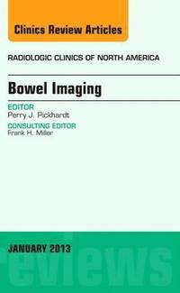 bokomslag Bowel Imaging, An Issue of Radiologic Clinics of North America