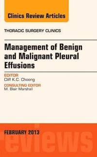 bokomslag Management of Benign and Malignant Pleural Effusions, An Issue of Thoracic Surgery Clinics