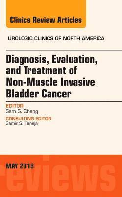 Diagnosis, Evaluation, and Treatment of Non-Muscle Invasive Bladder Cancer: An Update, An Issue of Urologic Clinics 1