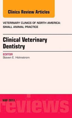 Clinical Veterinary Dentistry, An Issue of Veterinary Clinics: Small Animal Practice 1