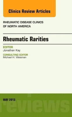 bokomslag Rheumatic Rarities, An Issue of Rheumatic Disease Clinics