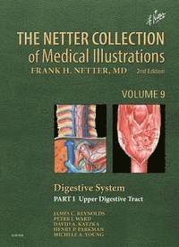 bokomslag The Netter Collection of Medical Illustrations: Digestive System: Part I - The Upper Digestive Tract