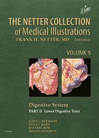 bokomslag The Netter Collection of Medical Illustrations: Digestive System: Part II - Lower Digestive Tract