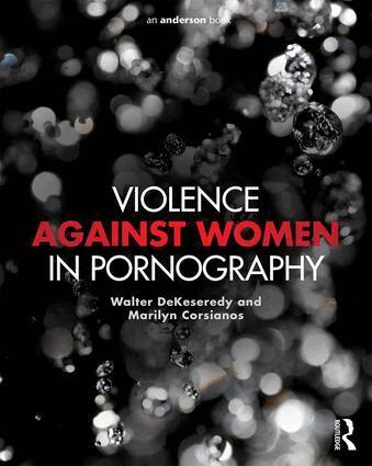 Walter DeKeseredy, Marilyn Corsianos - Violence against Women in Pornography, Häftad