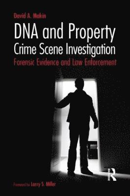 bokomslag DNA and Property Crime Scene Investigation