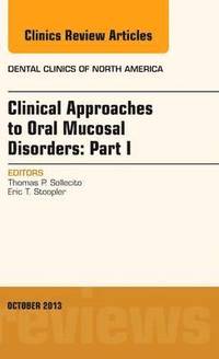 bokomslag Clinical Approaches to Oral Mucosal Disorders: Part I, An Issue of Dental Clinics