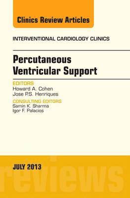 bokomslag Percutaneous Ventricular Support, An issue of Interventional Cardiology Clinics