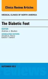 bokomslag The Diabetic Foot, An Issue of Medical Clinics