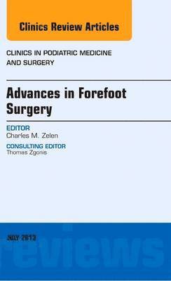Advances in Forefoot Surgery, An Issue of Clinics in Podiatric Medicine and Surgery 1