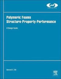 bokomslag Polymeric Foams Structure-Property-Performance