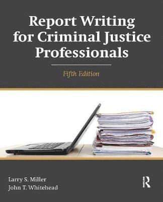 bokomslag Report Writing for Criminal Justice Professionals