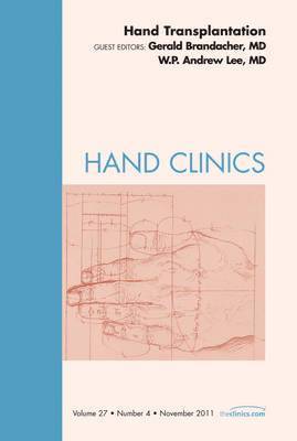Hand Transplantation, An Issue of Hand Clinics 1