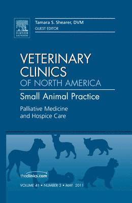 bokomslag Palliative Medicine and Hospice Care, An Issue of Veterinary Clinics: Small Animal Practice